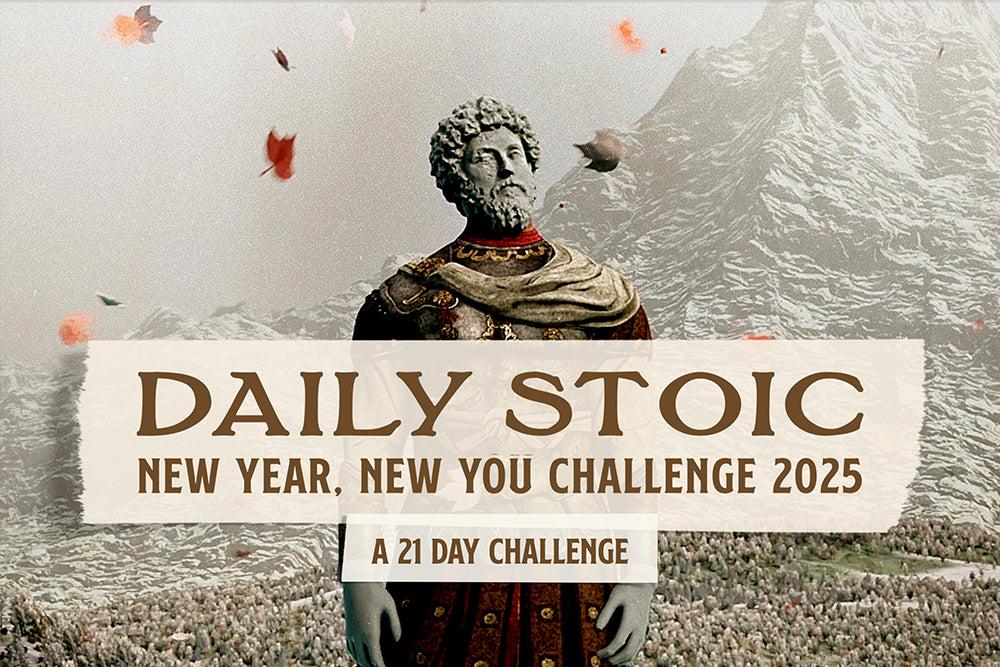 the daily stoic New Year, New you challenge