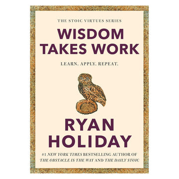 Wisdom Takes Work: Learn. Apply. Repeat. [PRE-ORDER]