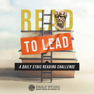 Read to Lead: A Daily Stoic Reading Challenge