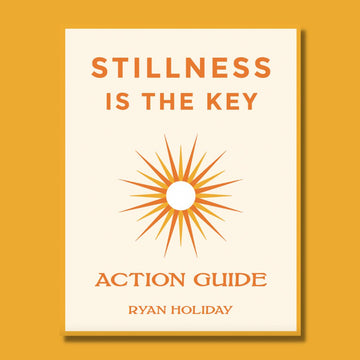 Stillness is the Key: Action Guide
